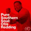 Otis Redding - Pure Southern Soul